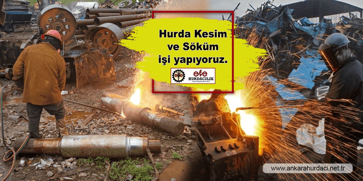Ankara Hurda Kesim Söküm